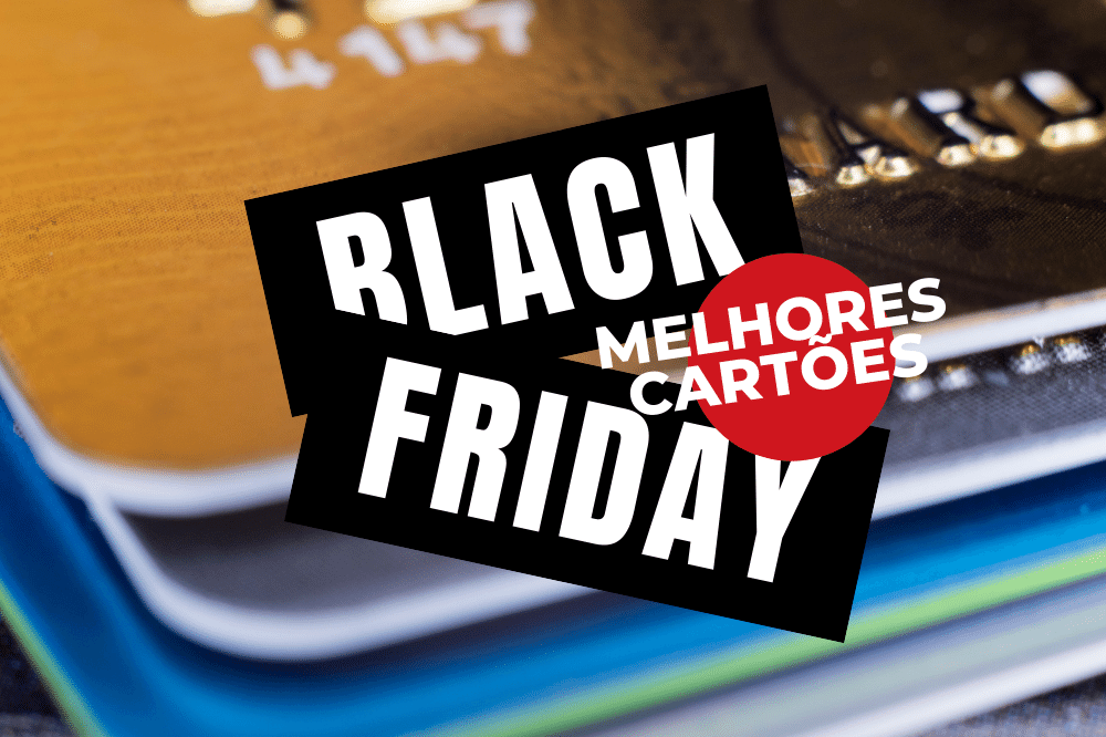 Veja os melhores cartões para cada tipo de compra na Black Friday! Não deixe de aproveitar ao máximo o seu crédito.
