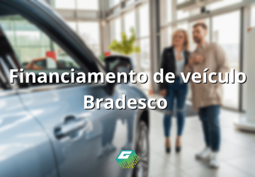 Venha entender mais a respeito do financiamento de veículo Bradesco e entenda como solicitar o seu financiamento.